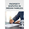 Property Disputes in Indian Families