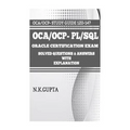 OCA/OCP-Pl/Sql: Oracle Certification Exam for PL/SQL (1Z0-147) - Solved Questions and Answers with Explanation