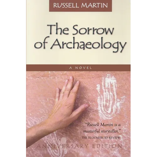 The Sorrow of Archaeology