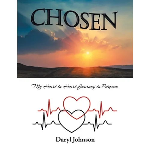 Chosen: My Heart to Heart Journey to Purpose