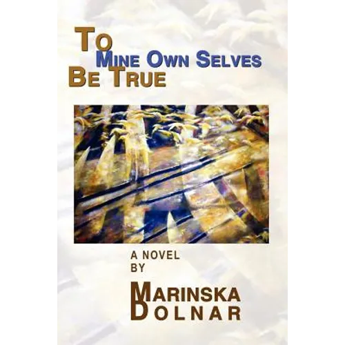 To Mine Own Selves Be True