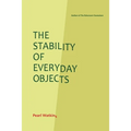The Stability of Everyday Objects