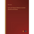 Facts and Fallacies Relative to Scottish Churches and Schools
