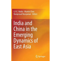 India and China in the Emerging Dynamics of East Asia