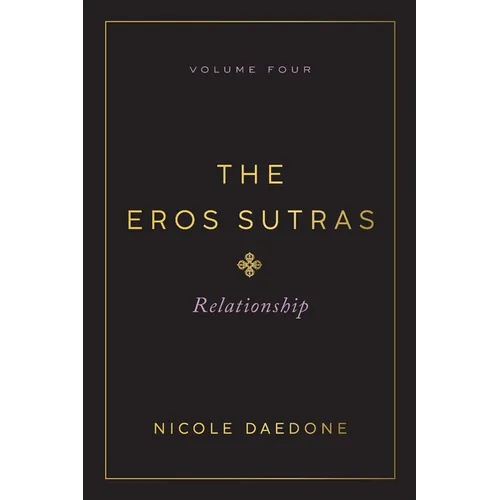 The Eros Sutras, Volume 4: Relationship