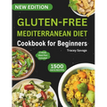 Gluten-Free Mediterranean Diet Cookbook for Beginners: Ultimate Guide & Perfectly Portioned Delicious and Healthy Gluten-Free Recipes to Reduce Inflam
