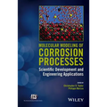 Molecular Modeling of Corrosion Processes: Scientific Development and Engineering Applications