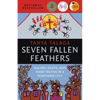 Seven Fallen Feathers: Racism, Death, and Hard Truths in a Northern City