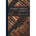 Sanskrit Manual, Parts 1-2