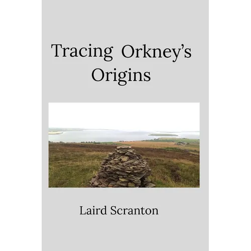 Tracing Orkney's Origins