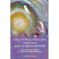 Emotional Healing Through Art: The Colourful Secret of Creating Inner Strength