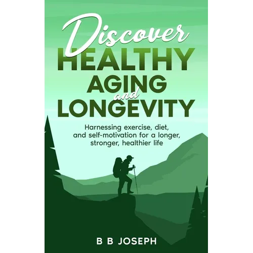 Discover Healthy Aging and Longevity