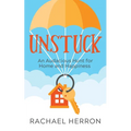 Unstuck: An Audacious Hunt for Home and Happiness