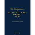 The Reminiscences of Rear Adm. Ernest M. Eller, USN (Ret.), Vol. 2: 1903-1992