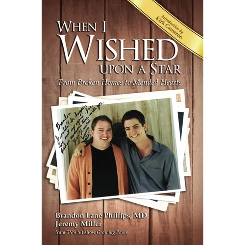 When I Wished Upon a Star: From Broken Homes to Mended Hearts