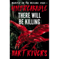 Unbreakable: There Will Be Killing