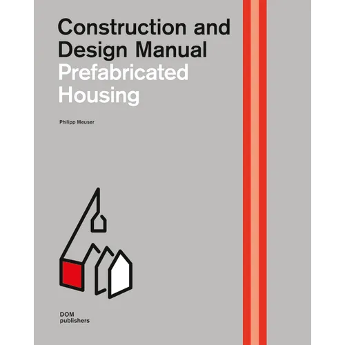 Prefabricated Housing: Construction and Design Manual