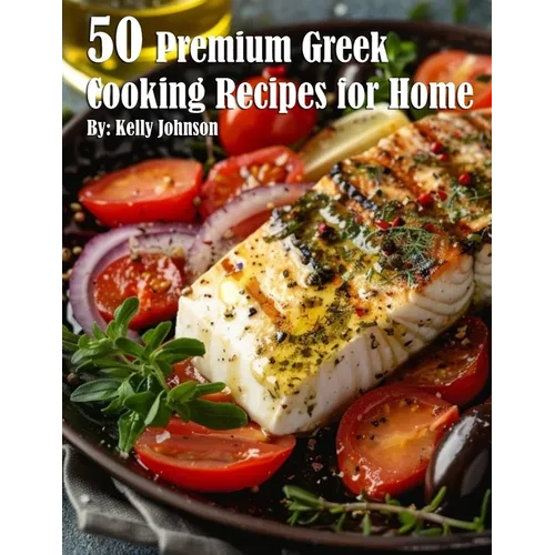 50 Premium Greek Cooking Recipes for Home