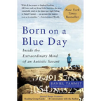 Born on a Blue Day: Inside the Extraordinary Mind of an Autistic Savant - Paperback