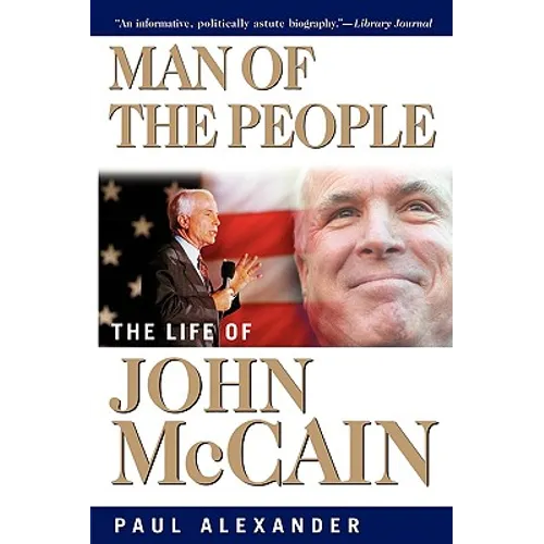 Man of the People: The Life of John McCain