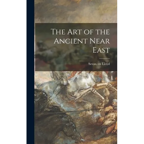 The Art of the Ancient Near East