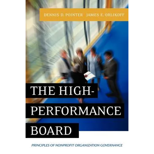 The High-Performance Board: Principles of Nonprofit Organization Governance
