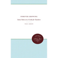 Forever Growing: Some Notes on a Credo for Teachers