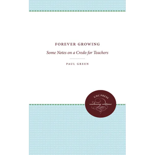 Forever Growing: Some Notes on a Credo for Teachers