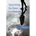 Searching for Rain in a Monsoon