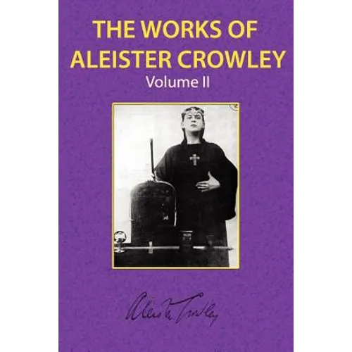 The Works of Aleister Crowley Vol. 2