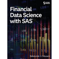 Financial Data Science with SAS