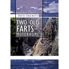 Two Old Farts and a Motorhome!! - Hardcover