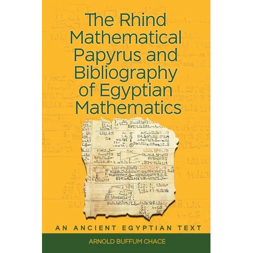 The Rhind Mathematical Papyrus: An Ancient Egyptian Text Vol. 1: An Ancient Egyptian Text