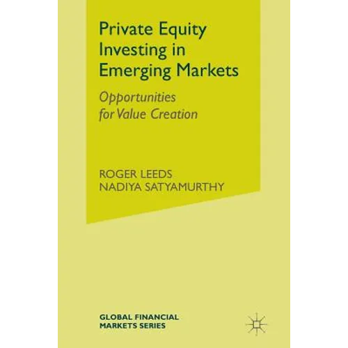 Private Equity Investing in Emerging Markets: Opportunities for Value Creation