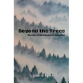 Beyond the Trees: Stories of Settlement in America