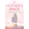 A Mother's Space: Permission to Pause
