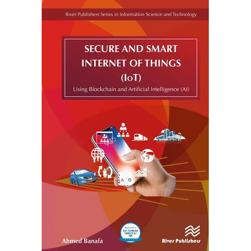 Secure and Smart Internet of Things (Iot): Using Blockchain and AI