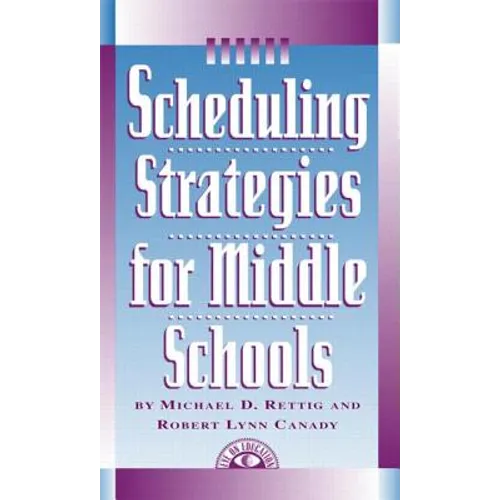 Scheduling Strategies for Middle Schools