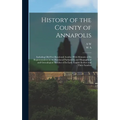 History of the County of Annapolis: Including old Port Royal and Acadia: With Memoirs of its Representatives in the Provincial Parliament, and Biograp