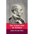The Subjection of Women