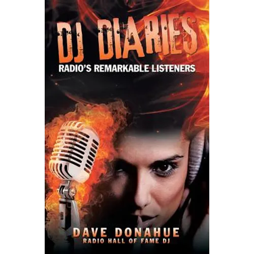 DJ Diaries: Radio's Remarkable Listeners