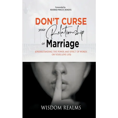 Don't Curse Your Relationship or Marriage