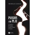 Passion and Play: A Guide to Designing Sexual Content in Games