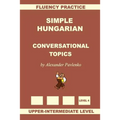 Simple Hungarian, Conversational Topics, Upper-Intermediate Level
