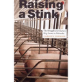 Raising a Stink: The Struggle Over Factory Hog Farms in Nebraska