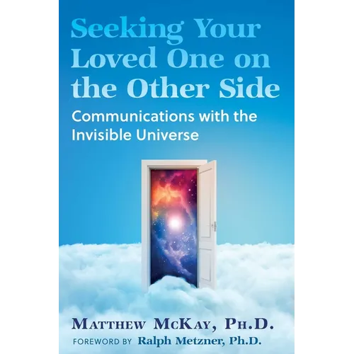 Seeking Your Loved One on the Other Side: Communications with the Invisible Universe