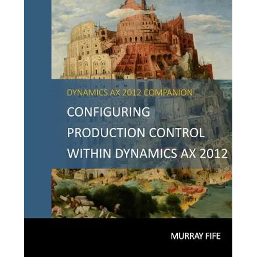 Configuring Production Control Within Dynamics AX 2012