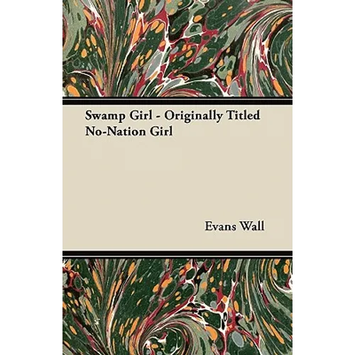 Swamp Girl - Originally Titled No-Nation Girl