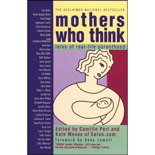 Mothers Who Think: Tales of Reallife Parenthood