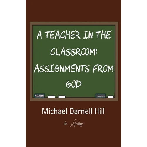 A Teacher in the Classroom: Assignments From God